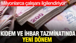 Milyonlarca çalışanı ilgilendiriyor: Kıdem ve ihbar tazminatları ne kadar olacak?