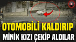 Otomobili kaldırıp minik kızı çekip aldılar: Hiç bir şey den habersiz oyun oynuyordu