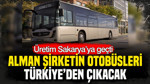 Üretim Sakarya’ya geçti: Alman şirketinin otobüsü Türkiye’den çıkıyor