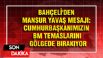Bahçeli'den Mansur Yavaş mesajı: Cumhurbaşkanımızın BM temaslarını gölgede bırakıyor
