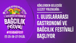 Köklerden geleceğe lezzet yolculuğu: 1. Uluslararası Gastronomi ve Bağcılık Festivali başlıyor