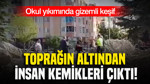 Okul yıkımında gizemli keşif: Toprağın altından insan kemikleri çıktı