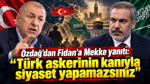 Özdağ’dan Fidan’a sert çıkış: “Türk askerinin kanıyla siyaset yapamazsınız”