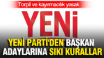 YENİ Parti'den başkan adaylarına sıkı kurallar: Torpil ve kayırmacılık yasak