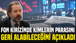 İslam Memiş, hangi fon mağdurlarının parasını geri alabileceğini açıkladı
