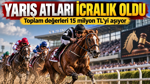 Yarış atları icralık oldu: Toplam değerleri 15 milyon TL'yi aşıyor