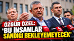 Özgür Özel: Bu insanlar sandığı bekleyemeyecek