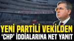 YENİ Partili vekil CHP'ye katılacağı iddialarına son noktayı koydu
