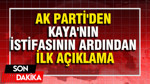 AK Parti'den Fatma Betül Sayan Kaya'nın istifasının ardından ilk açıklama