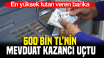 600 bin TL'nin mevduat kazancı değişti: En yüksek tutarı veren banka belli oldu (28 Eylül 2026)