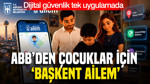 ABB’den çocuklar için ‘Başkent Ailem’: Dijital güvenlik tek uygulamada