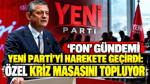 ‘Fon’ gündemi Yeni Parti’yi harekete geçirdi: Özel kriz masasını topluyor