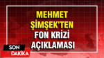 Mehmet Şimşek’ten fon krizi açıklaması