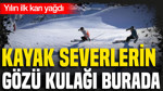 Kayak severlerin gözü kulağı burada: Yılın ilk karı yağdı