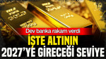 Küresel banka altında rakam verdi: İşte 2027’ye gireceği seviye (29 Eylül)