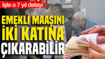 Emekli Maaşı Hesaplamasında Son 7 Yıl Kriteri