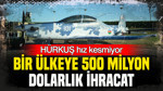 HÜRKUŞ hız kesmiyor: Bir ülkeye 500 milyon dolarlık ihracat