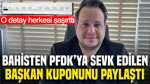 Bahisten PFDK’ya sevk edilen başkan oynadığı kuponu paylaşarak herkesi şaşırttı