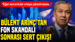 Bülent Arınç’tan fon skandalı sonrası sert çıkış: Eğer sorumlular ortaya çıkarılmazsa...