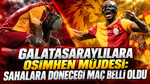 Galatasaraylılara Osimhen müjdesi: Sahalara döneceği maç belli oldu