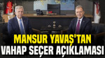 Mansur Yavaş'tan Vahap Seçer açıklaması