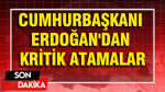 Resmi Gazete’de yayımlandı: Cumhurbaşkanı Erdoğan'dan kritik atamalar