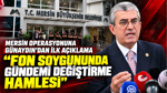 YENİ Partili Günaydın’dan Mersin operasyonuna tepki: “Gündemi değiştirme hamlesi”