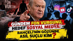 Gündem fon vurgunu, hedef sosyal medya: Bahçeli'nin gözünde asıl suçlu kim?