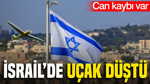 İsrail'de küçük uçak düştü: Can kaybı var