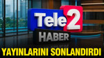 Tele2 Haber’den yayınları sonlandırma kararı