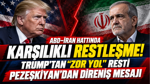 ABD ve İran Hattında Tansiyon Yükseliyor: Trump'tan "Zor Yol" Resti, Pezeşkiyan'dan Direniş Mesajı