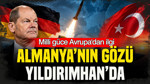 Milli güce Avrupa’dan ilgi: Almanya’nın gözü YILDIRIMHAN’da