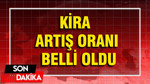 Kira artış oranı belli oldu