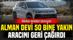 Alman şirketi 50 bin aracı geri çağırdı: Motor aniden duruyor
