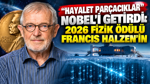 “Hayalet parçacıklar” Nobel’i getirdi: 2026 Fizik Ödülü Francis Halzen’in