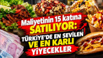 Maliyetinin 15 katına satılıyor: Türkiye’de en sevilen ve en karlı yiyecekler